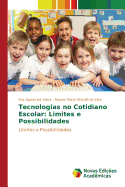 Tecnologias No Cotidiano Escolar: Limites E Possibilidades