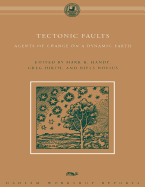 Tectonic Faults: Agents of Change on a Dynamic Earth