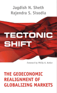 Tectonic Shift: The Geoeconomic Realignment of Globalizing Markets