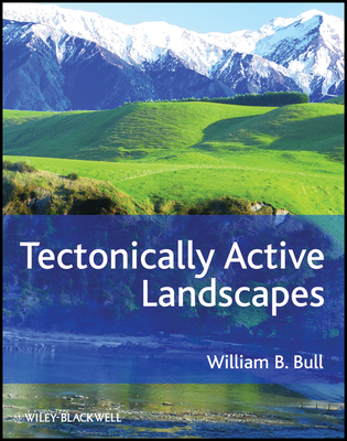 Tectonically Active Landscapes - Bull, William B