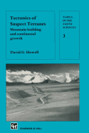 Tectonics of Suspect Terranes: Mountain Building and Continental Growth