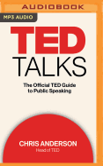 TED Talks: The Official TED Guide to Public Speaking