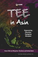 TEE in Asia: Empowering Churches, Equipping Disciples