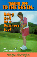 Teeing Off to the Green: Using Golf as a Business Tool