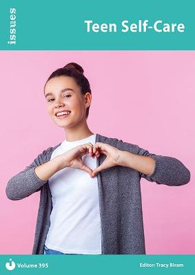 Teen Self-Care: Issues: PSHE & RSE Resources For Key Stage 3 & 4 - Biram, Tracy (Editor)