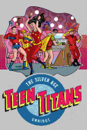 Teen Titans: The Silver Age Vol. 1