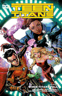 Teen Titans Vol. 4 When Titans Fall