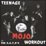 Teenage Mojo Workout