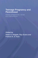 Teenage Pregnancy and Parenthood: Global Perspectives, Issues and Interventions