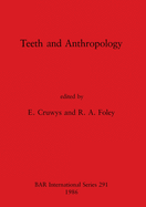 Teeth and anthropology