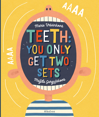 Teeth: You Only Get Two Sets - Gargulakova, Magda