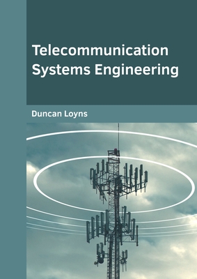 Telecommunication Systems Engineering - Loyns, Duncan (Editor)