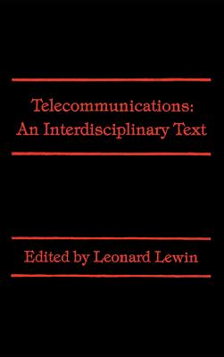 Telecommunications: An Interdisciplinary Text - Lewin, Leonard (Introduction by)