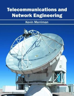 Telecommunications and Network Engineering - Merriman, Kevin (Editor)
