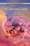 Telecommunications: Applications, Modern Technologies and Economic Impact