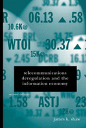 Telecommunications Deregulation and the Information Economy
