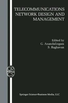 Telecommunications Network Design and Management - Anandalingam, G (Editor), and Raghavan, S (Editor)