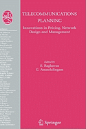 Telecommunications Planning: Innovations in Pricing, Network Design and Management