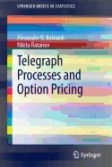Telegraph Processes and Option Pricing
