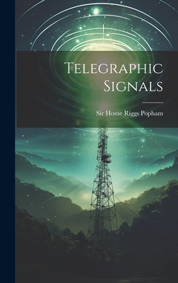 Telegraphic Signals - Sir Home Riggs Popham (Creator)