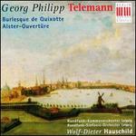 Telemann: Burlesque de Quixotte; Alster-Overt�re