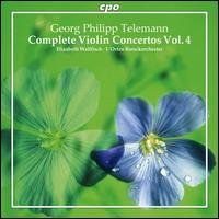 Telemann: Complete Violin Concertos, Vol. 4 - Elizabeth Wallfisch (violin); L'Orfeo Baroque Orchestra; Elizabeth Wallfisch (conductor)