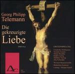 Telemann: Die gekreuzigte Liebe, TWV 5:4
