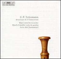 Telemann: Overture; Three Concertos - Arte dei Suonatori; Dan Laurin (recorder); Mark Caudle (viola da gamba)