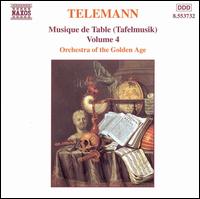 Telemann: Tafelmusik, Vol. 4 - Orchestra of the Golden Age
