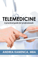 Telemedicine: A Practical Guide for Professionals
