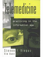 Telemedicine: Practicing in the Information Age
