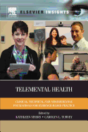 Telemental Health: Clinical, Technical, and Administrative Foundations for Evidence-Based Practice