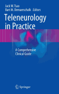 Teleneurology in Practice: A Comprehensive Clinical Guide