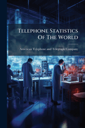 Telephone Statistics of the World