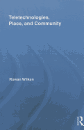 Teletechnologies, Place, and Community