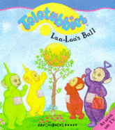 "Teletubbies": Laa-Laa's Ball
