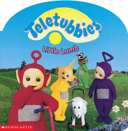 Teletubbies: Little Lamb - Scholastic Books (Creator)