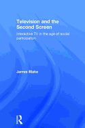 Television and the Second Screen: Interactive TV in the age of social participation