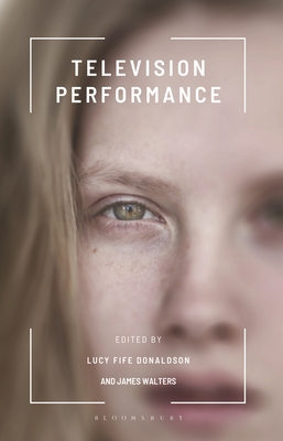 Television Performance - Bignell, Jonathan (Contributions by), and Brown, Tom (Contributions by), and Cardwell, Sarah (Contributions by)