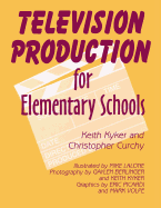 Television Production for Elementary and Middle Schools