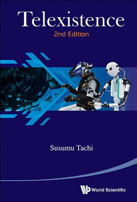 Telexistence (2nd Edition) - Tachi, Susumu