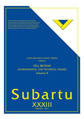 Tell Beydar: Environmental and Technical Studies. Volume II - Milano, Lucio (Editor), and LeBeau, Marc (Editor)
