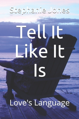 Tell It Like It Is: Love's Language - Jones, Barry, and Jones, Stephanie