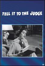 Tell It to the Judge