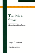 Tell Me a Story: Narrative and Intelligence