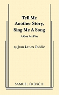 Tell Me Another Story, Sing Me a Song