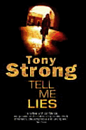 Tell Me Lies - Strong, Thomas, Jr., and Strong, Tony