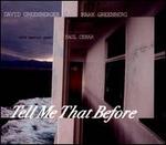 Tell Me That Before