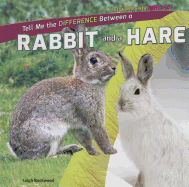 Tell Me the Difference Between a Rabbit and a Hare