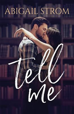Tell Me - Strom, Abigail
